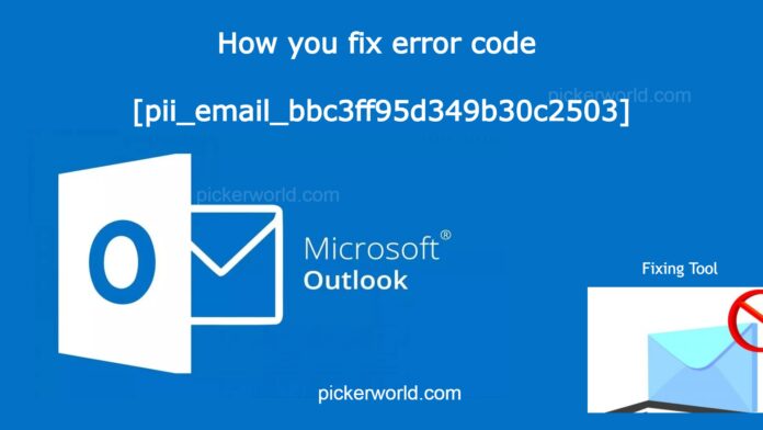How you fix error code [pii_email_bbc3ff95d349b30c2503]