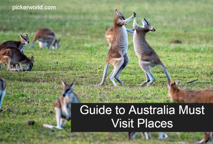 Guide to Australia Must Visit Places