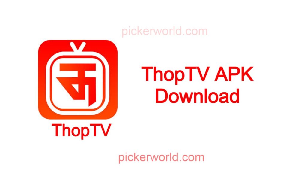 ThopTV APK Download ThopTV Picker World ThopTV APK Download ThopTV Picker World