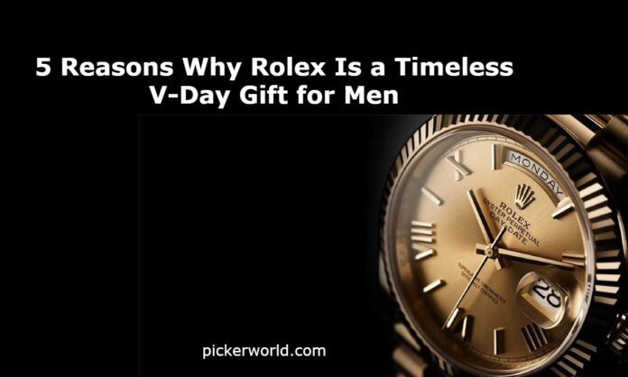 5 Reasons Why Rolex Is a Timeless V-Day Gift for Men