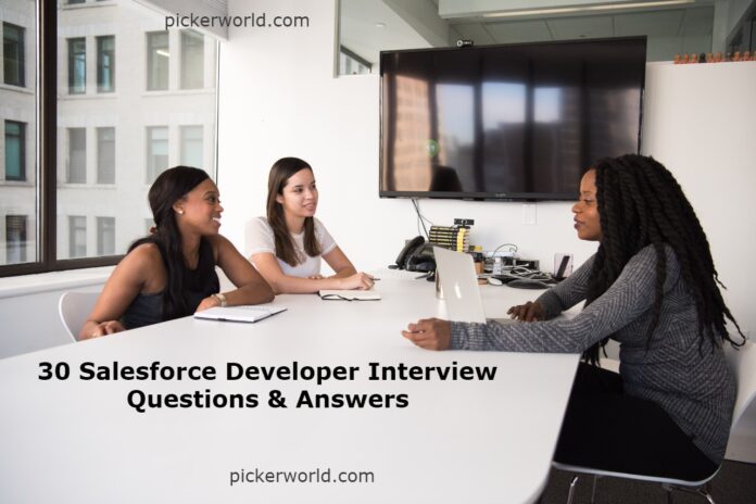 30 Salesforce Developer Interview Questions & Answers