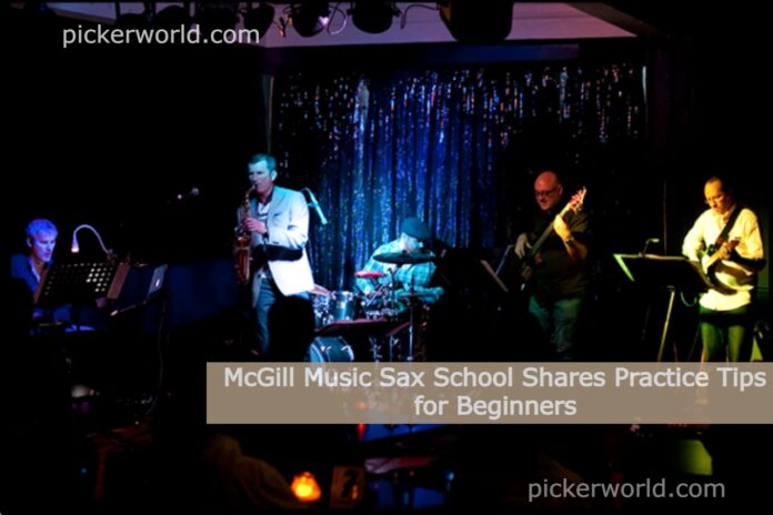 McGill Music Sax School Shares Practice Tips for Beginners