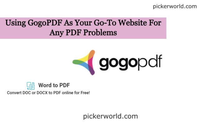 Using GogoPDF As Your Go-To Website For Any PDF Problems